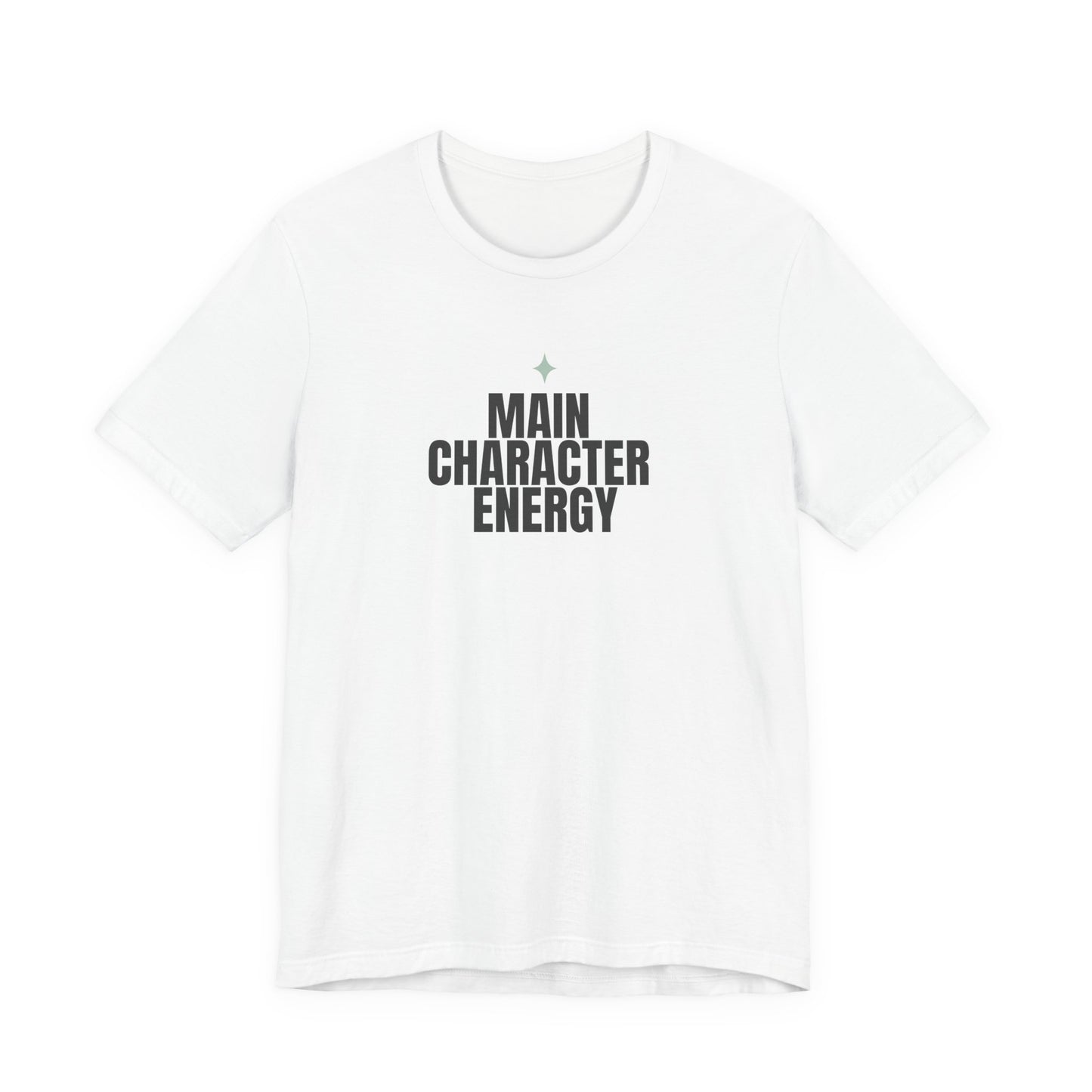 Main Character Energy Shirt – Positive Affirmation Tee – Self Love Motivation Gift